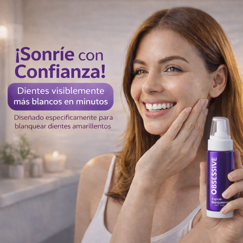 OBSESSIVE™ Blanqueador Dental – Recupera la Confianza en tu Sonrisa